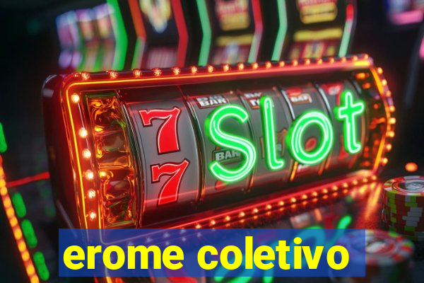 erome coletivo